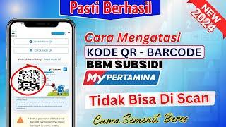 Solusi Barcode Mypertamina Tidak Bisa di Scan | Cara Mengatasi Kode QR BBM Subsidi Tidak Bisa DiScan