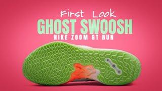 GHOST SWOOSH FIRST LOOK 2022 • NIKE ZOOM GT RUN •