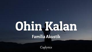 Familia Akustik - Ohin Kalan(lyrics)