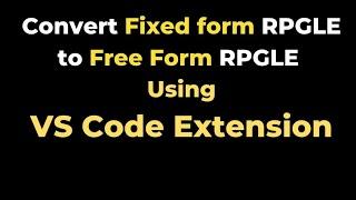 Convert Fixed Form to Free Form RPGLE - VS Code Extension | yusy4code