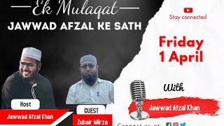 Ek Mulaqat - Jawwad Afzal ke sath || Ep 18 || Adv. Zubair Mirza ||