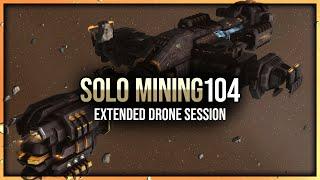 Eve Online - Extended Porpoise Drone Mining Session - Solo Mining - Episode 104