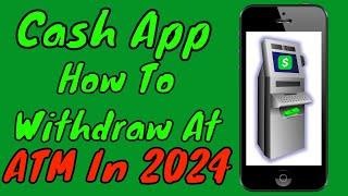 How To Withdraw Money From Cash App At An ATM In 2024