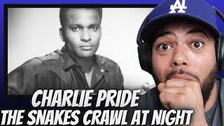 OLD SCHOOL!| FIRST TIME HEARING Charlie Pride -  The Snakes Crawl At Night REACTION