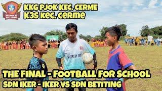 THE FINAL  | SDN iker - iker vs SDN betiting | football for school | KKG PJOK Kec. Cerme