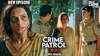 महाराष्ट्र पुलिस की लापरवाही के कारन गौरी ने खोयी जिंदगी | CRIME PATROL 2.0 | क्राइम पेट्रोल Episode