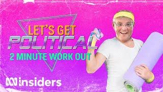 'Let’s Get Political' - a 2-minute workout video from Canberra, courtesy of Huw Parkinson | Insiders