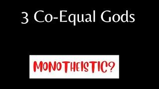 3 Co-Equal Gods(Trinity) Vs 3 Hierarchical Gods(Arians/regular Polytheism)