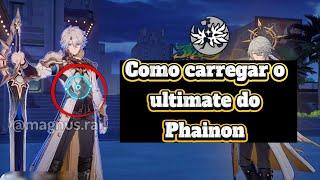 Como carregar o Ult do Phainon - v3.4