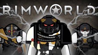 The Anomaly meets Space Marines in Rimworld - Part 1