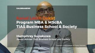 Humphrey Sopakuwa: Keunggulan MBA dan MScBA di TIAS School for Business and Society - KalderaNews