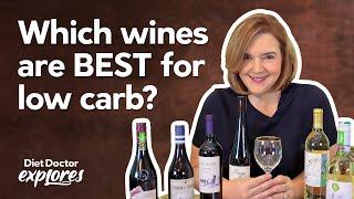 How to select low carb wines — Diet Doctor Explores