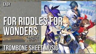 Trombone Sheet Music: How to play For Riddles For Wonders (Genshin Impact) by Yu Peng Chen