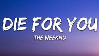 The Weeknd - DIE FOR YOU (Lyrics)