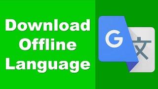 How to Download Offline Languages in Google Translate