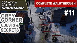 Trudograd ep.11| Grey Corner area quests and secrets GUIDE | Atom RPG Trudograd complete walkthrough