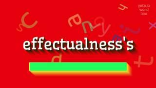 How to say "effectualness's"! (High Quality Voices)