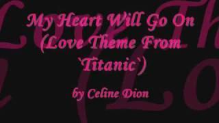 My Heart Will Go On (TITANIC) - by Celine Dion + lyrics