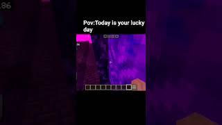 Minecraft moment before luck #minecraft  #shorts #gaming