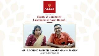 Mr. Sachindranath Jayaraman & Family, Asset Sunny Days 1D