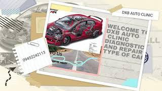 THE BEST DXB AUTO CLINIC DIAGNOSE AND REPAIR ALL TYPES OF CARS