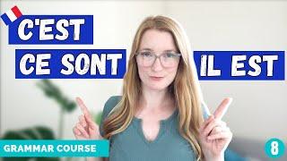 When to use C'EST / CE SONT or IL EST // French Grammar Course // Lesson 8 