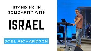 Joel Richardson: Standing In Solidarity With Israel (July 24, 2024)