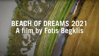 Beach of Dreams 2021 | A film by Fotis Begklis | Kinetika