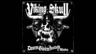 Viking Skull -  Doom, Gloom, Heartache & Whiskey