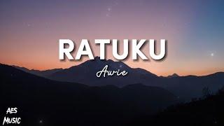 Ratuku - Awie (Lirik)