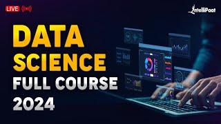 Data Science Full Course 2024 | Learn Data Science in 7 Hours | Data Science Course | Intellipaat