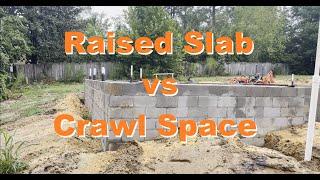 Raised Slab vs Crawl Space Foundations