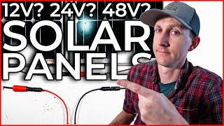 12 Volt? 24 Volt? 48 Volt? Which Solar Panels for a DIY Camper Electrical Build