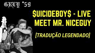 $UICIDEBOY$- MEET MR. NICEGUY LIVE (LEGENDADO)