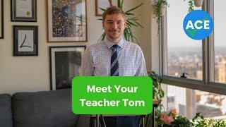 Meet your teacher Tom | Ace Language Academy