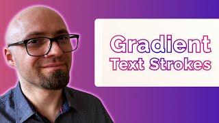 Create Gradient CSS Text Strokes