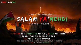 Salam Ya Mehdi (slowed and reverb ) Powerful Nasheed  #freepalestine #palestine #muslim