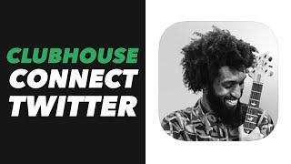 How to Connect Twitter to Clubhouse App - Clubhouse App Connect Twitter Account Tutorial