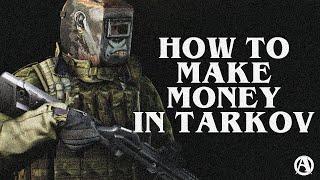 BEST WAY TO MAKE MONEY FOR EVERYBDOY IN ESCAPE FROM TARKOV!