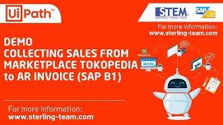 UiPath Indonesia Demo - RPA Collecting Sales from Tokopedia to SAP Business One AR Invoice