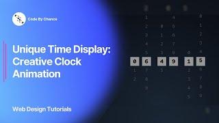 Unique Time Display: Creative Clock Animation with HTML, CSS & JavaScript || CodeByChance