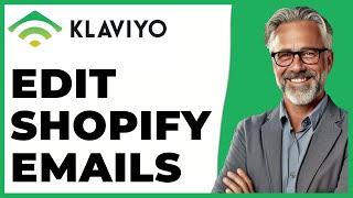 How To Edit Shopify Notification Emails Klaviyo (BEST METHOD 2024)