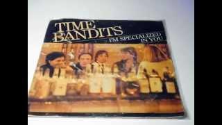 TIME BANDITS I'm Specialized In You PLAK RECORD 7"