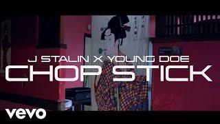 J. Stalin, Young Doe - Chop Stick (Official Video)