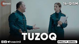 "TUZOQ" MILLIY SERIAL 16-QISM