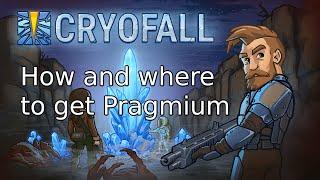 Cryofall Quick Guide: Pragmium