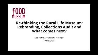 The Food Museum: Re-thinking the Rural Life Museum