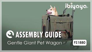 Assembly Guide | FS1880 Gentle Giant Pet Wagon | IBIYAYA