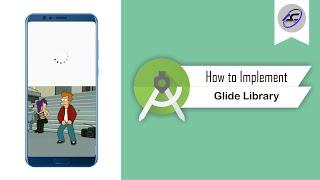 How to Implement Glide Library in Android Studio | GlideLibrary | Android Coding