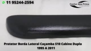 Protetor Borda Lateral Caçamba S10 Cabine Dupla 1995 A 2011